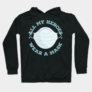 All My Heroes Wear A Mask - Proud Honor Doctor and Nurse Hoodie